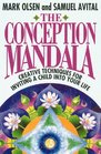 The Conception Mandala Creative Techniques for Inviting a Child into Your Life