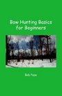 Bow Hunting Basics for Beginners