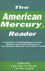 The American Mercury Reader A Selection of Distinguished articles stories and poems published in the American Mercury during 19241944