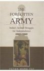 Forgotten Army India's Armed Struggle for Independence 1942