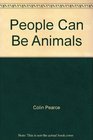 People Can Be Animals