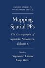 Mapping Spatial PPs The Cartography of Syntactic Structures Volume 6