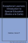 Exceptional Learners Introduction to Special Education Books a la Carte Plus MyLabSchool Blackboard/WebCT