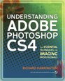 Understanding Adobe Photoshop CS4 The Essential Techniques for Imaging Professionals