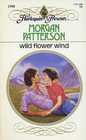 Wild Flower Wind (Harlequin Presents, No 1366)
