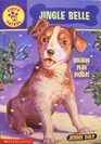 Jingle Belle (Puppy Patrol, Bk 45)