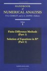 Handbook of Numerical Analysis Finite Difference Methods Part 1 Solution Equations in R 1 Part 1