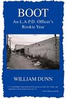 Boot An LAPD Officer's Rookie Year