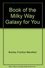 Book of the Milky Way Galaxy for You