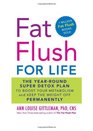Fat Flush for Life The Super Detox Plan to Boost Your Metabolism and Keep Weight Off for Good