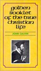 Golden Booklet of the True Christian Life Devotional Classic