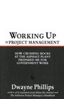 Working Up to Project Management How Crushing Rocks at the Asphalt Plant Prepared Me for Government Work