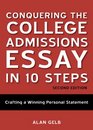 Conquering the College Admissions Essay in 10 Steps Second Edition Crafting a Winning Personal Statement
