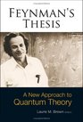 Feynman's Thesis A New Approach to Quantum Theory