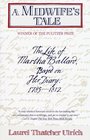 A Midwife's Tale : The Life of Martha Ballard, Based on Her Diary, 1785-1812