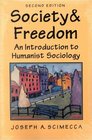 Society and Freedom An Introduction to Humanist Sociology