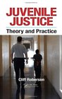 Juvenile Justice Theory and Practice