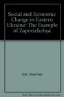 Social and Economic Change in Eastern Ukraine The Example of Zaporizhzhya