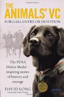 The Animals' VC For Gallantry  Devotion The PDSA Dickin Medal  63 Inspiring Stories of Bravery and Courage