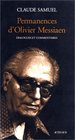 Permanences d'Olivier Messiaen Dialogues et commentaires