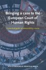 Bringing a Case to the European Court of Human Rights A Practical Guide on Admissibility Criteria