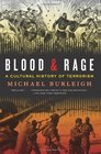 Blood and Rage A Cultural History of Terrorism