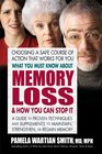 What You Must Know About Memory Loss  How You Can Stop It A Guide to Proven Techniques and Supplements to Maintain Strenghten or Regain Memory