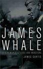 James Whale A New World of Gods and Monsters