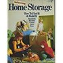 Home Storage How to Find it  Build It Basements / Kitchens / Closets / Attics