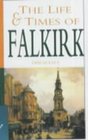 The Life and Times of Falkirk