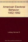 American Electoral Behavior 19521992