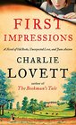First Impressions A Novel of Old Books Unexpected Love and Jane Austen