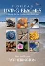 Florida's Living Beaches A Guide for the Curious Beachcomber
