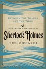 Between the Thames and the Tiber The Further Adventures of Sherlock Holmes