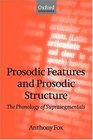 Prosodic Features and Prosodic Structure The Phonology of Suprasegmentals