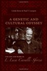 A Genetic and Cultural Odyssey The Life and Work of L Luca CavalliSforza
