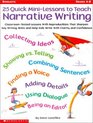 25 Quick Mini-Lessons To Teach Narrative Writing (Grades 4-8)