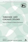 Targumic and Cognate Studies Essays in Honour of Martin McNamara