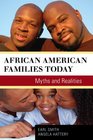 African American Families Today Myths and Realities