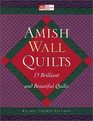 Amish Wall Quilts 15 Brilliant and Beautiful Quilts