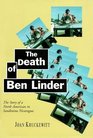 The Death of Ben Linder The Story of a North American in Sandinista Nicaragua
