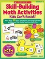 SkillBuilding Math Activities Kids Can't Resist More Than 20 Easy Interactive Learning Activities and Games That Make Teaching Math Fun
