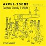 ArchiToons Funniness Comedy  Delight