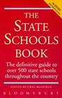 The State Schools Book The Definitive Guide to Over 500 State Schools Throughout the Country 1998