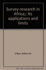 Survey research in Africa Its applications and limits