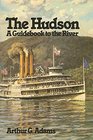 Hudson A Guidebook to the River