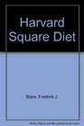 The Harvard Square Diet