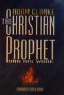 The Christian prophet and his work