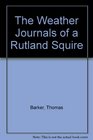The Weather Journals of a Rutland Squire