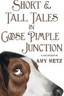 Short  Tall Tales in Goose Pimple Junction